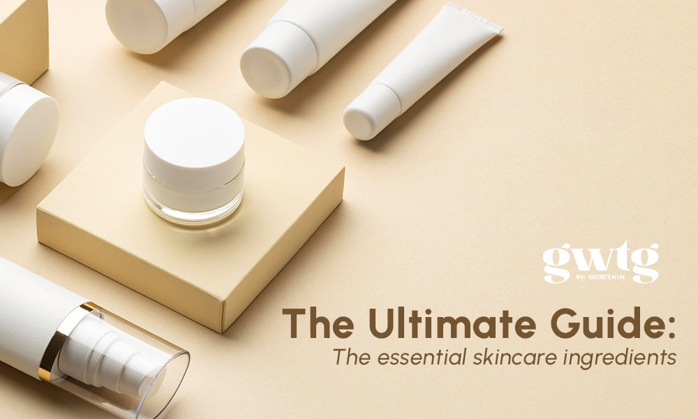 The Ultimate Guide The essential skincare ingredients Nature's Kin
