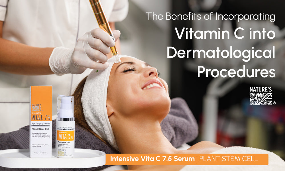 The Benefits of Incorporating Vitamin C into Dermatological Procedures